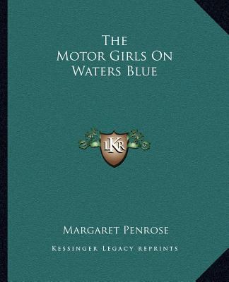 The Motor Girls On Waters Blue 116270277X Book Cover