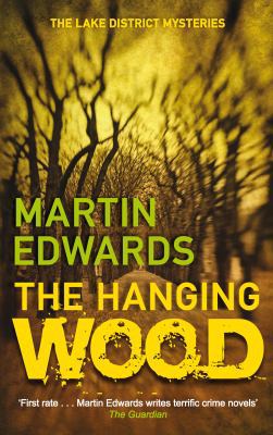 The Hanging Wood. Martin Edwards (Lake District... 0749010541 Book Cover