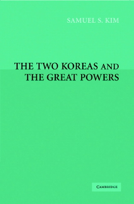 The Two Koreas and the Great Powers 0521668999 Book Cover