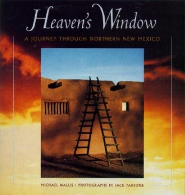 Heaven's Window: A Journey Through Northern New... 1558685472 Book Cover