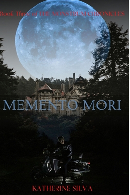 Memento Mori: Book 3 of the Monstrum Chronicles 1512199958 Book Cover