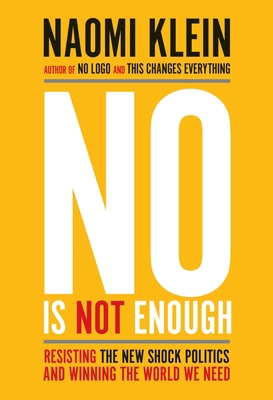No Is Not Enough: Resisting the New Shock Polit... 0735273995 Book Cover