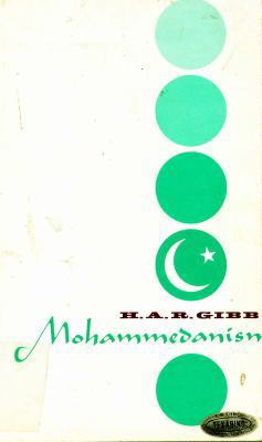 Mohammedanism: an historical survey (Oxford pap... 0198880170 Book Cover