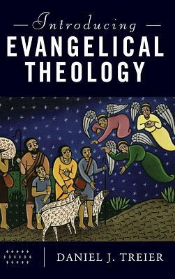 Introducing Evangelical Theology 1540961583 Book Cover