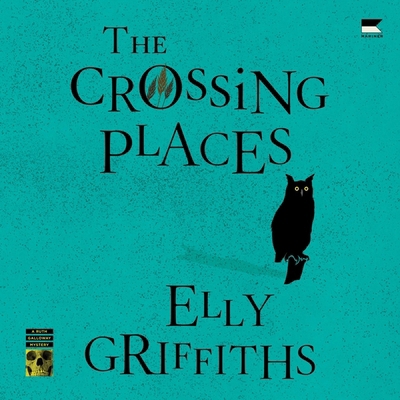 The Crossing Places: A Ruth Galloway Mystery B0DMV9ZCG6 Book Cover