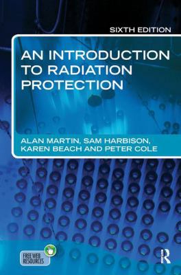 An Introduction to Radiation Protection 6e 1138455288 Book Cover