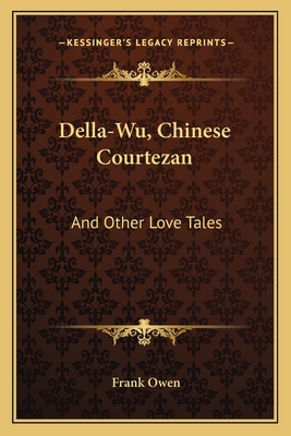 Della-Wu, Chinese Courtezan: And Other Love Tales 1163175064 Book Cover