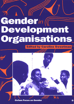 Gender in Development Organisations 0855983655 Book Cover