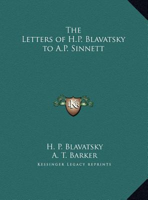 The Letters of H.P. Blavatsky to A.P. Sinnett 1169786383 Book Cover