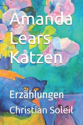 Amanda Lears Katzen: Erzählungen [German] B0DNR7V5XJ Book Cover