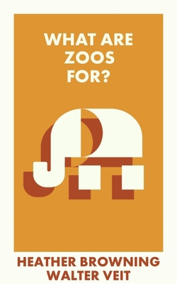 What Are Zoos For? 1529231043 Book Cover