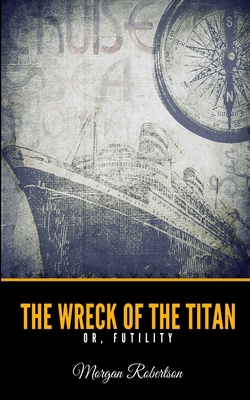 The Wreck of the Titan or, Futility B08KH3VHX8 Book Cover