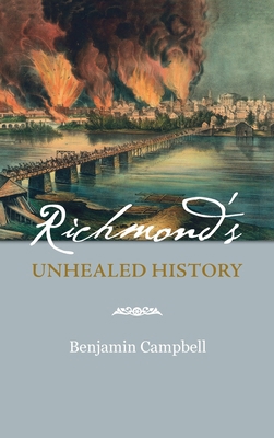 Richmond's Unhealed History 1958754129 Book Cover