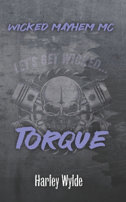 Torque: Wicked Mayhem MC (alternate cover) B0D8TJ4TSN Book Cover