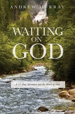 Waiting on God: A 31-Day Adventure into the Hea... 0578572222 Book Cover