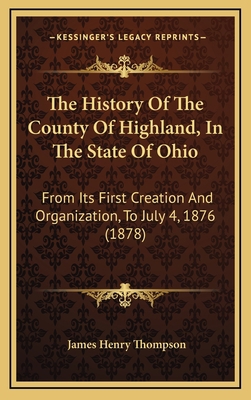 The History Of The County Of Highland, In The S... 1166345440 Book Cover