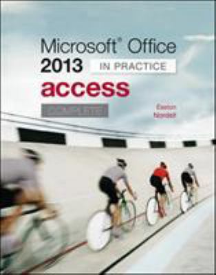 Microsoft Office Access 2013 Complete: In Practice 0077486927 Book Cover