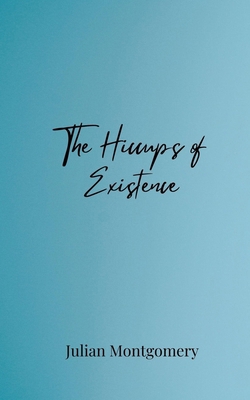 The Hiccups of Existence 3690854938 Book Cover