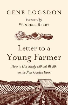 Letter to a Young Farmer: How to Live Richly Wi... 160358725X Book Cover