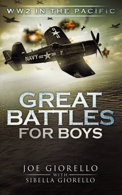 Great Battles for Boys: WW2 Pacific 0997749318 Book Cover