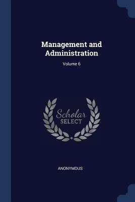 Management and Administration; Volume 6 1376824655 Book Cover