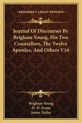 Journal Of Discourses By Brigham Young, His Two... 1162960892 Book Cover
