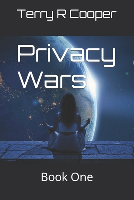 Privacy Wars: Book One B0BZFD1BHN Book Cover