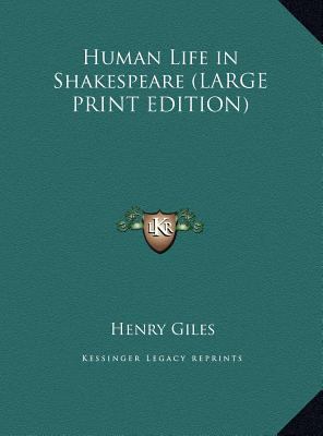 Human Life in Shakespeare [Large Print] 1169851126 Book Cover