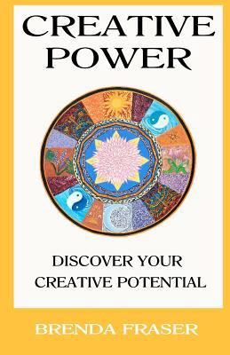 Creative Power: Discover your creative potential 1470173824 Book Cover