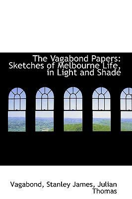 The Vagabond Papers: Sketches of Melbourne Life... 1103720562 Book Cover