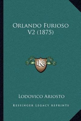 Orlando Furioso V2 (1875) [Italian] 1167025644 Book Cover
