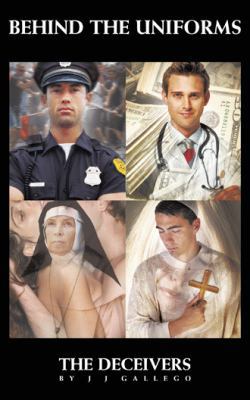 Behind the Uniforms: The Deceivers 1477253211 Book Cover
