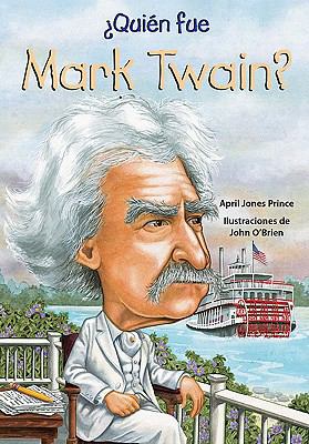 Quien Fue Mark Twain? [Spanish] 160396424X Book Cover