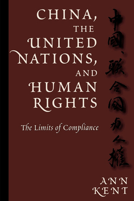China, the United Nations, and Human Rights: Th... 0812216814 Book Cover