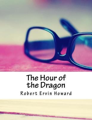 The Hour of the Dragon 1981798765 Book Cover