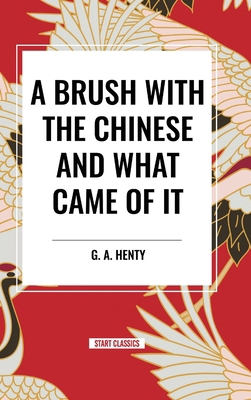 A Brush with the Chinese and What Came of it B0CV9ZPK6M Book Cover