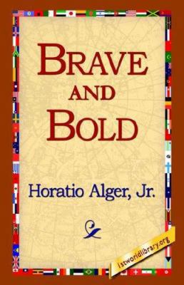 Brave and Bold 1421815524 Book Cover