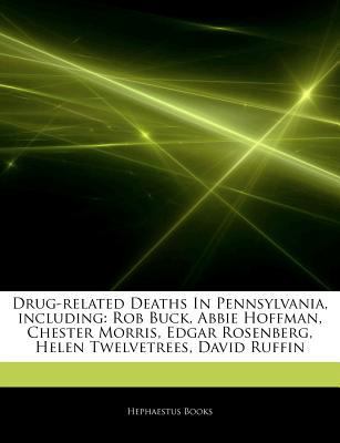 Articles on Drug-Related Deaths in Pennsylvania, Including : Rob Buck, Abbie Hoffman, Chester Morris, Edgar Rosenberg, Helen Twelvetrees, David Ruffin