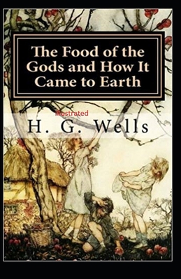 The Food of the Gods and How It Came to Earth I... B08924GCYM Book Cover