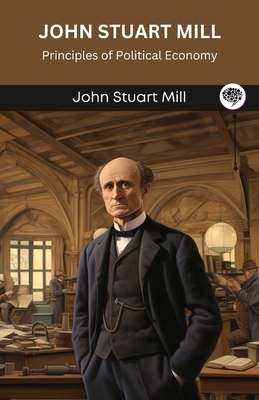 John Stuart Mill: Principles of Political Econo... 9360516619 Book Cover