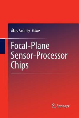 Focal-Plane Sensor-Processor Chips 1489994688 Book Cover