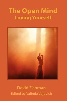 The Open Mind: Loving Your Self 1893075885 Book Cover