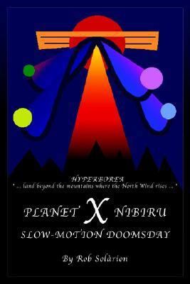 Planet X Nibiru: Slow - Motion Doomsday 1414008066 Book Cover