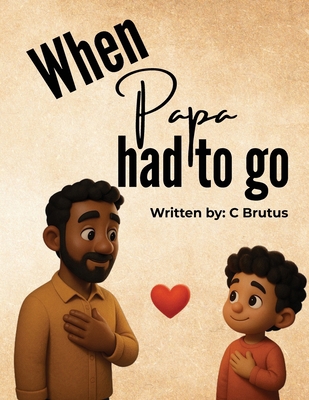 When Papa Had to Go B0FDHZG9GJ Book Cover