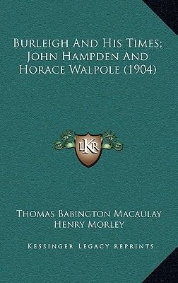 Burleigh and His Times; John Hampden and Horace... 1164260995 Book Cover