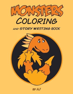Monsters Coloring Book: And Story Writing Book B09JJKHLBW Book Cover