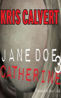 Jane Doe 3: Catherine 1799766330 Book Cover