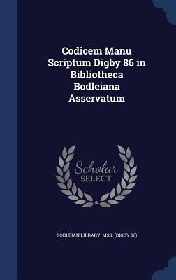 Codicem Manu Scriptum Digby 86 in Bibliotheca B... 1340022044 Book Cover