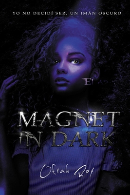 Magnet in dark: Parte uno- El ónix. [Spanish] 1547274468 Book Cover