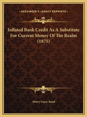 Inflated Bank Credit As A Substitute For Curren... 1169409431 Book Cover